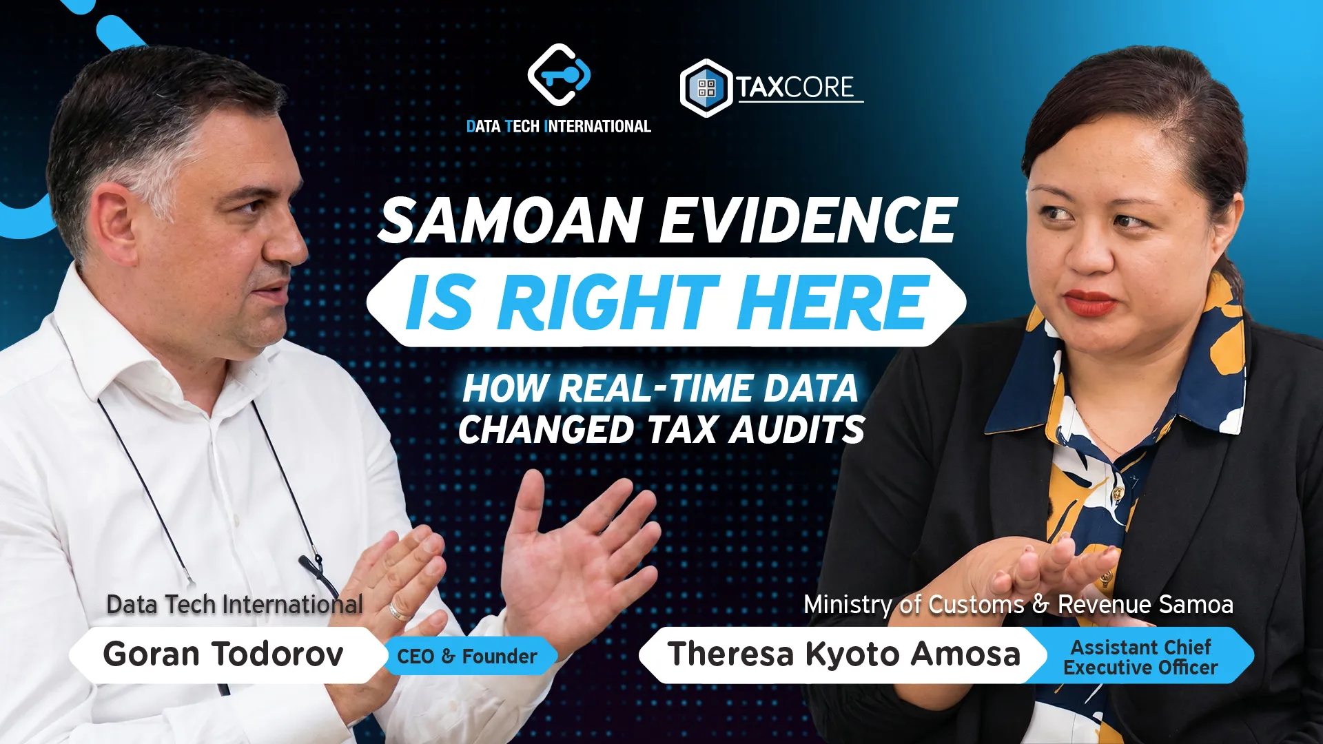 Professional discussion featuring Goran Todorov from Data Tech International and Theresa Kyoto Amosa from the Ministry of Customs & Revenue Samoa, discussing how real-time data transforms tax audit processes in Samoa. Both individuals engage in animated conversation with corporate branding elements prominently displayed.