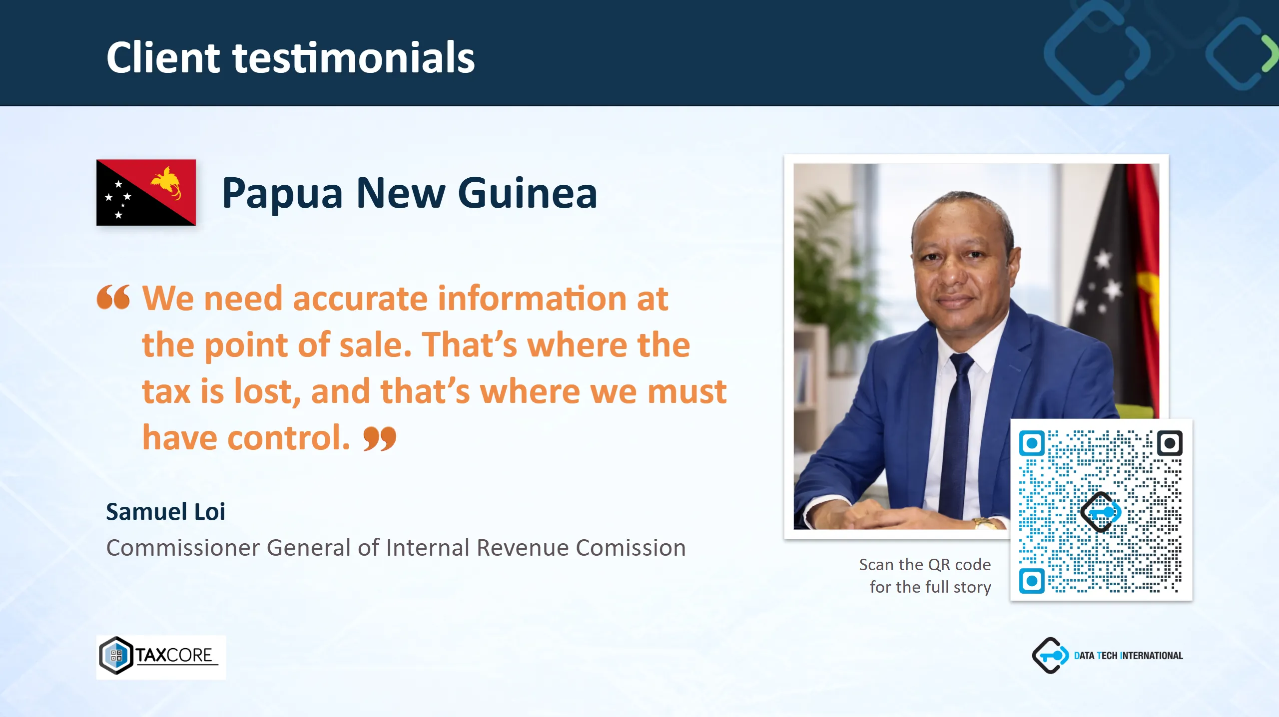 Professional portrait of Samuel Loi, Commissioner General of Internal Revenue Commission in Papua New Guinea, speaking about accurate point-of-sale tax control with a national flag in the background. The testimonial highlights the importance of precise information at sales points.