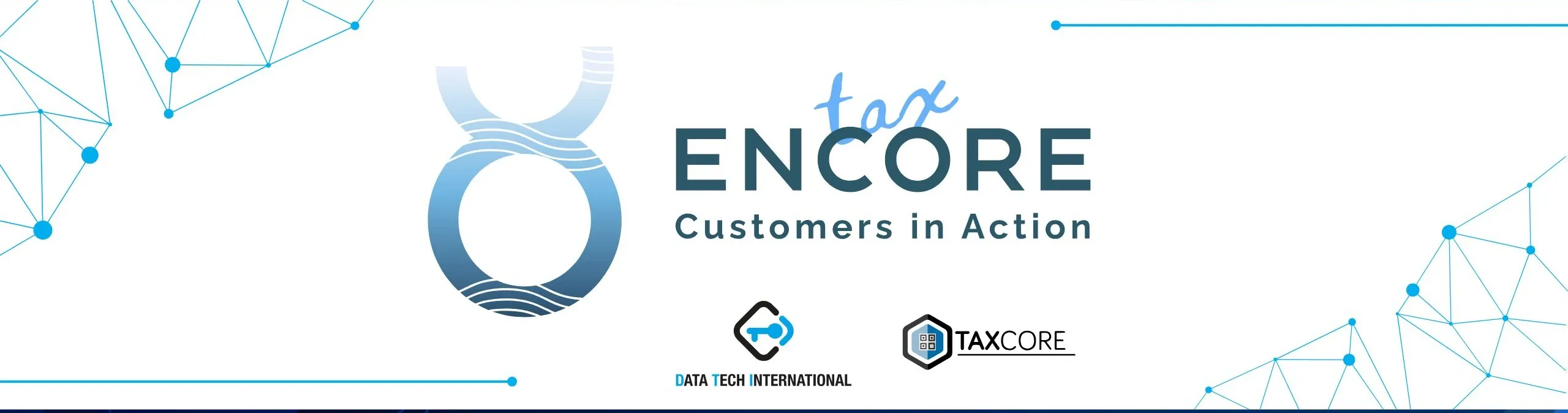 Modern digital network graphic featuring interconnected nodes with a stylized circular logo. The background showcases abstract lines representing connectivity, alongside text highlighting an event titled "Top Encore: Customers in Action" by Data Tech International and TaxCore.